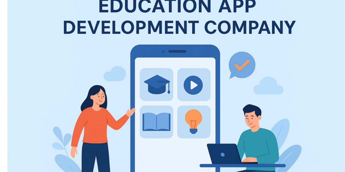 Education App Development Company: Building the Future of Learning
