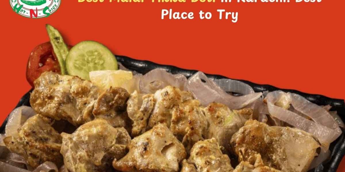 Best Malai Tikka Boti in Karachi – Hot N Spicy Delights You Can’t Miss