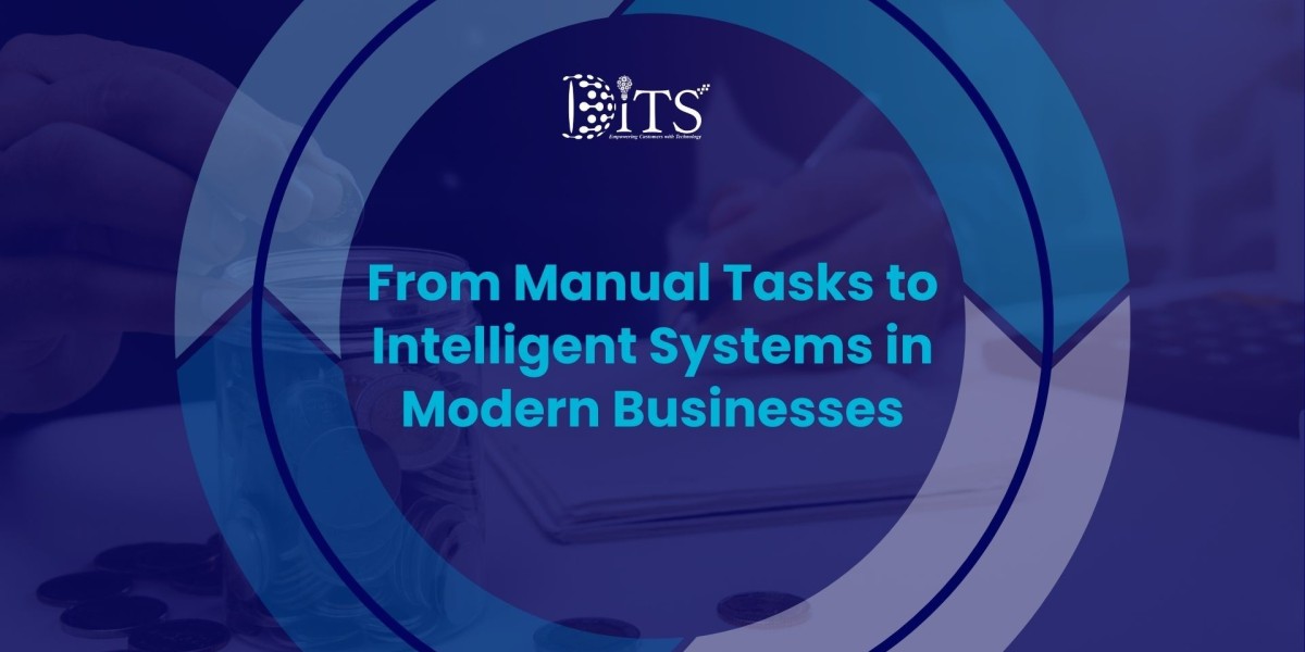 From Manual Tasks to Intelligent Systems in Modern Businesses
