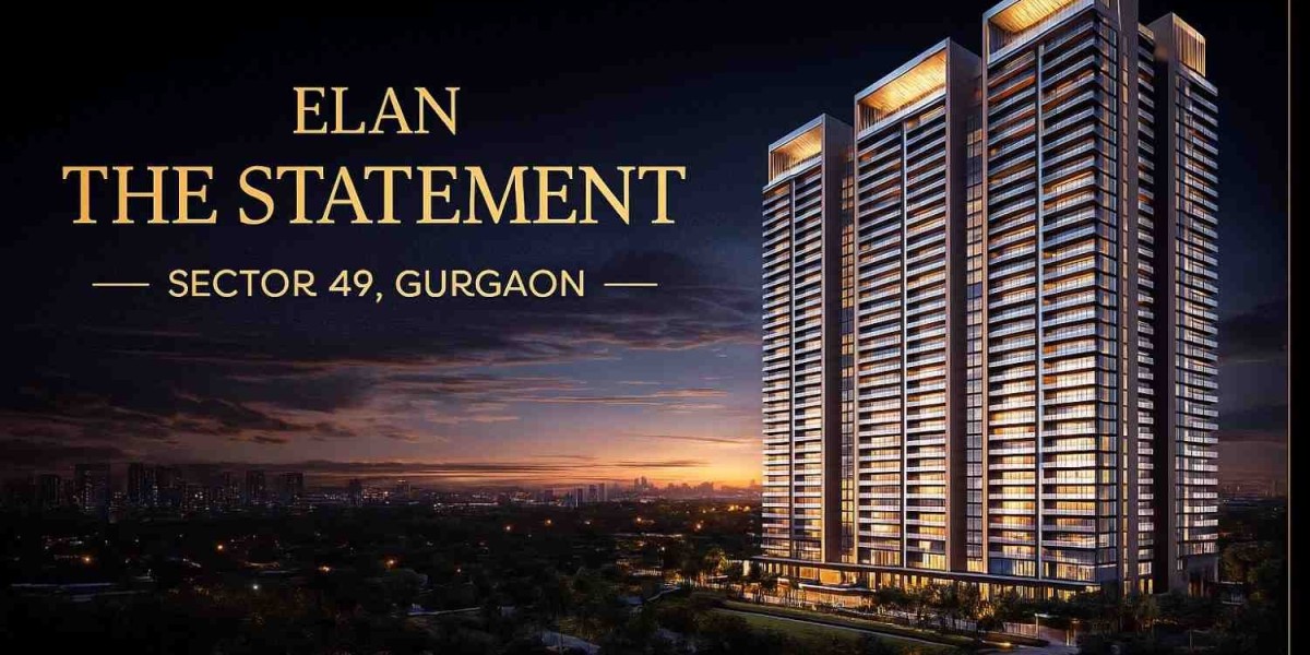 Elan The Statement Sector 49 Gurgaon – Ultra-Luxury Residences for Elevated Living