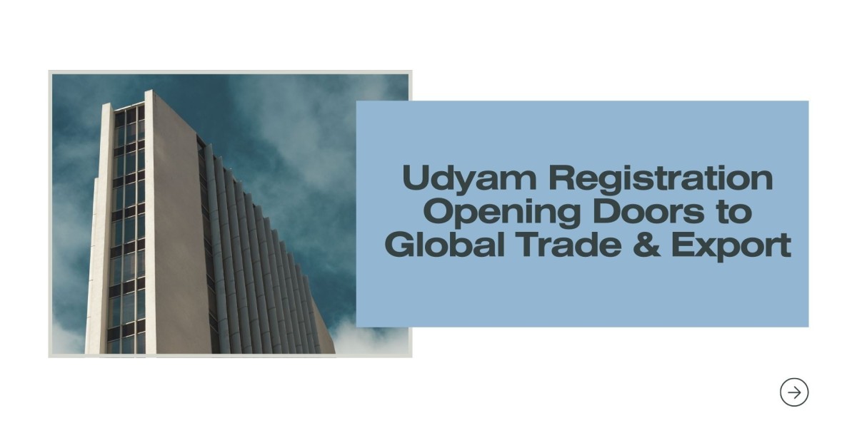 Udyam Registration Opening Doors to Global Trade & Export